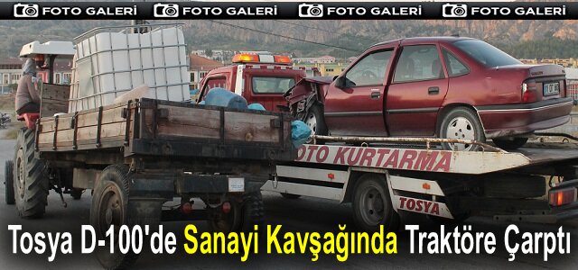 TOSYA YENİ SANAYİ KAVŞAĞINDA TRAFİK KAZASI