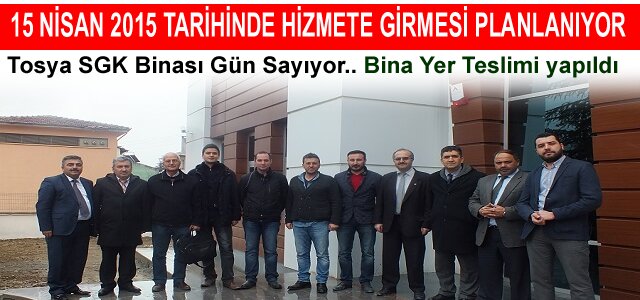 TOSYA YENİ SGK BİNASI HİZMETE GEÇMEK İÇİN GÜN SAYIYOR