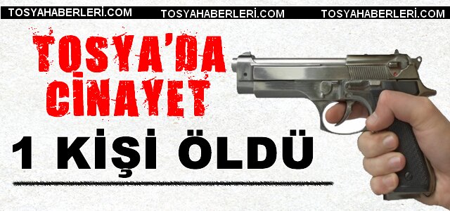 TOSYA'DA CİNAYET 1 KİŞİ ÖLDÜRÜLDÜ