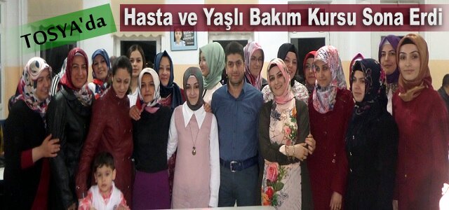 Tosya'da Hasta ve Yaşlı Bakım Kursu Sona Erdi