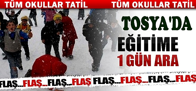 TOSYADA TÜM OKULLAR 1 GÜN TATİL