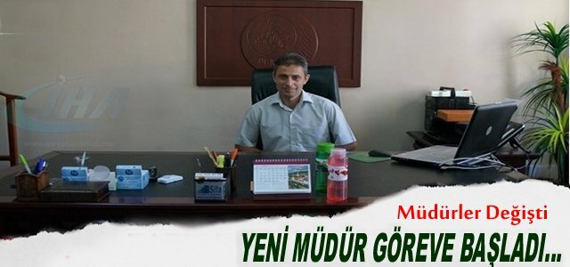 YENİ MÜDÜR GÖREVE BAŞLADI