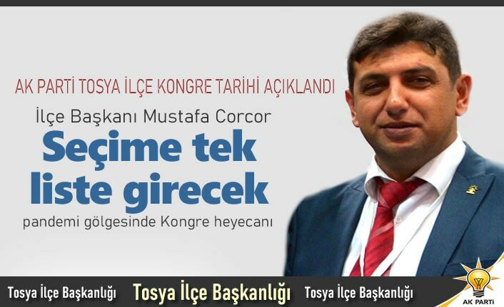 AK PARTİ TOSYA İLÇE BAŞKANLIĞI KONGREYE GİDİYOR