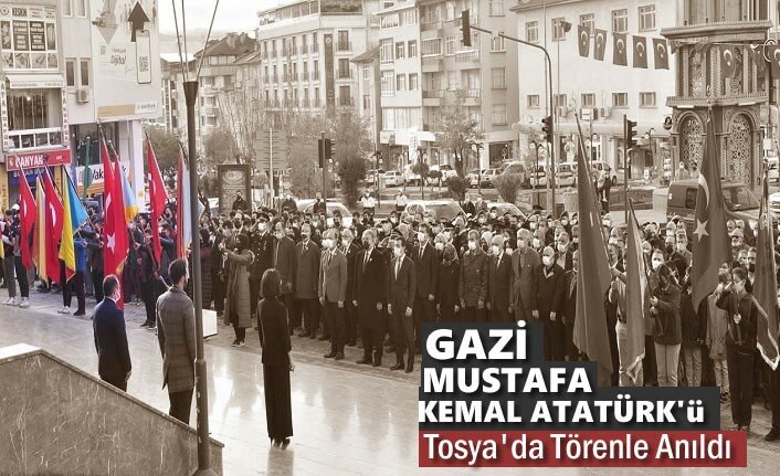 TOSYA'DA 10 KASIM ATATÜRK ANMA TÖRENİ