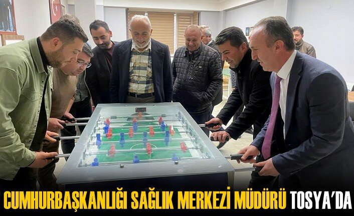 Cumhurbaşkanlığı Sağlık Merkezi Müdürü Kadir Sorucuoğlu Tosya Ziyareti