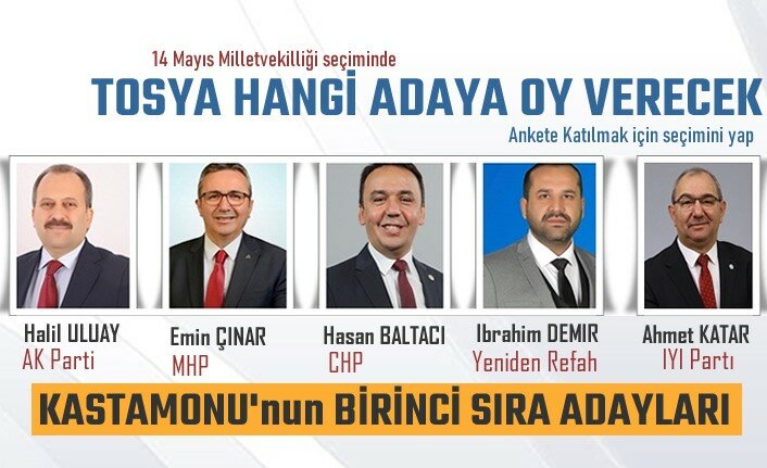TOSYA SEÇMENİ 14 MAYIS MİLLETVEKİLİ SEÇİMİNDE HANGİ ADAYA OY VERECEK