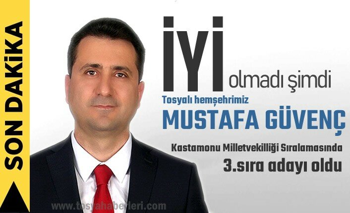 TOSYALI HEMŞEHRİMİZ İYİ PARTİDEN KASTAMONU MİLLETVEKİLİ 3.SIRA ADAYI