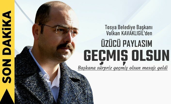VOLKAN BAŞKANA SÜRPRİZ GEÇMİŞ OLSUN MESAJI