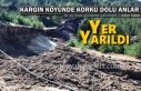 TOSYA KARGIN KÖYÜNDE YER YARILDI (Görüntülü...