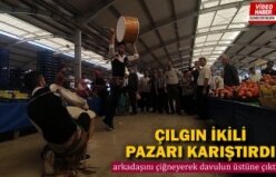 ÇILGIN DAVUL ZURNA EKİBİ TOSYA SEBZE PAZARINI KARIŞTIRDI