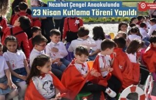 23 Nisan Çocuk Bayramı Nezahat Çengel Anaokulunda...
