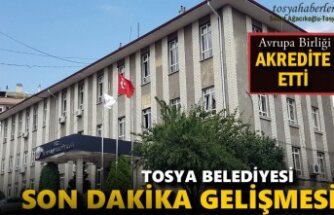TOSYA BELEDİYESİ AVRUPA BİRLİĞİ TARAFINDAN AKRETİDE EDİLDİ