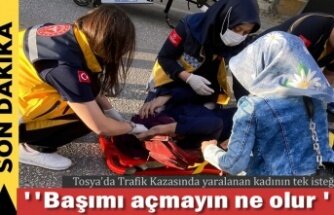 Trafik Kazasında yaralanan kadının hemşireden tek isteği’’ Başımı açmayın ne olur’’