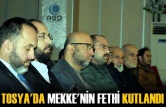 MEKKE'NİN FETHİNİN 1392.YILDÖNÜMÜ TOSYA'DA KUTLANDI