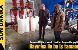 BAŞKAN MÜJDEYİ VERDİ ''TESTLERİ BAŞARI İLE GEÇTİ''