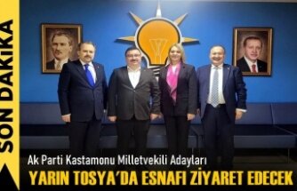 AK PARTİ KASTAMONU MİLLETVEKİLİ ADAYLARI TOSYA'YA GELİYOR