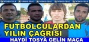 TOSYA BELEDİYESPOR OYUNCULARI TARAFTARLARA SESLENDİ
